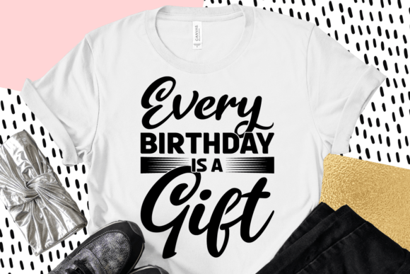 Every Birthday is a Gift: A Versatile Graphics and T-Shirt Design Asset