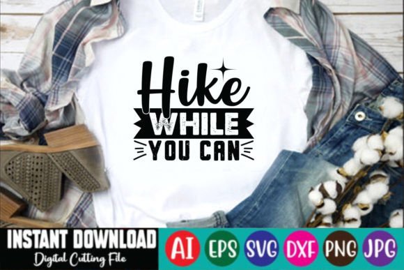 Hike While You Can SVG Design Review
