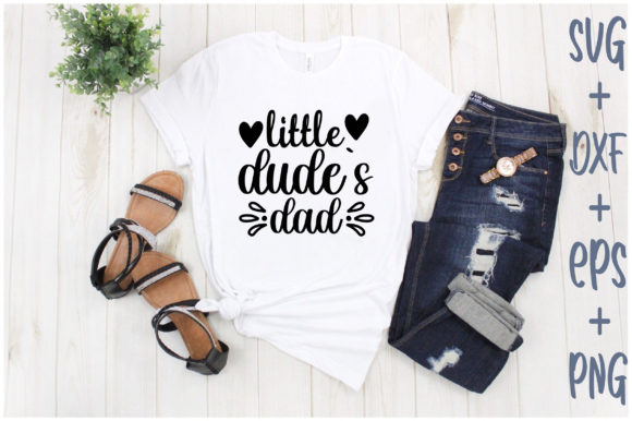 Little Dude's Dad: A Versatile T-Shirt Design Graphic