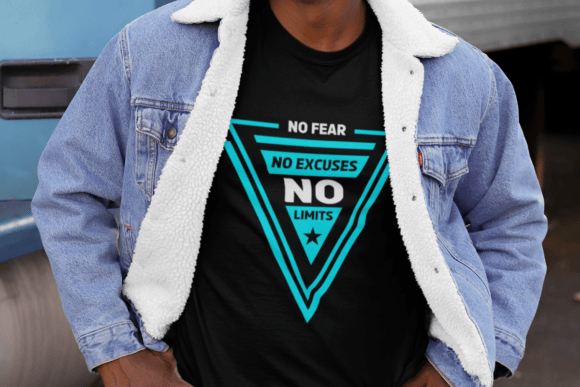 NO FEAR NO EXCUSES NO LIMITS: Bold Graphics for T-Shirt Designs